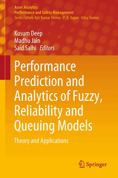 Kusum Deep, Madhu Jain, Said Salhi - Performance Prediction and Analytics of Fuzzy, Reliability and Queuing Models, Inbunden
