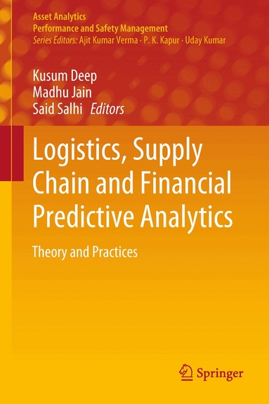 Kusum Deep, Madhu Jain, Said Salhi - Logistics, Supply Chain and Financial Predictive Analytics, Inbunden