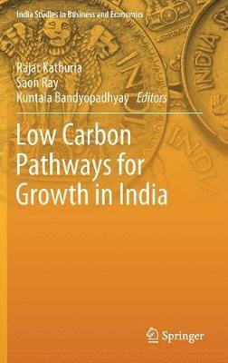 Low Carbon Pathways for Growth in India 1
