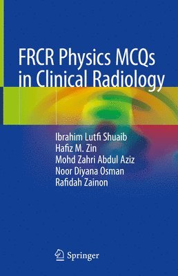 bokomslag FRCR Physics MCQs in Clinical Radiology