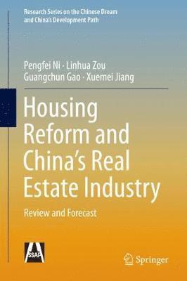 Housing Reform and Chinas Real Estate Industry 1