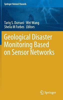 bokomslag Geological Disaster Monitoring Based on Sensor Networks