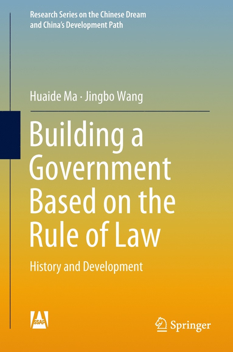 Huaide Ma, Jingbo Wang - Building a Government Based on the Rule of Law, Inbunden