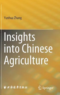 Yunhua Zhang - Insights into Chinese Agriculture, Inbunden