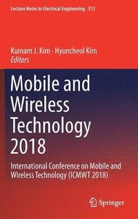 bokomslag Mobile and Wireless Technology 2018