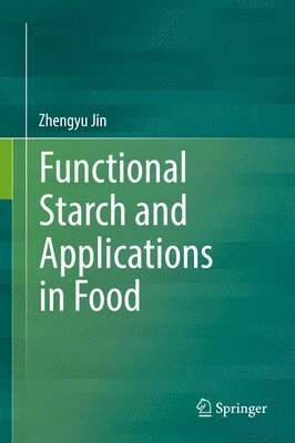 Functional Starch and Applications in Food 1