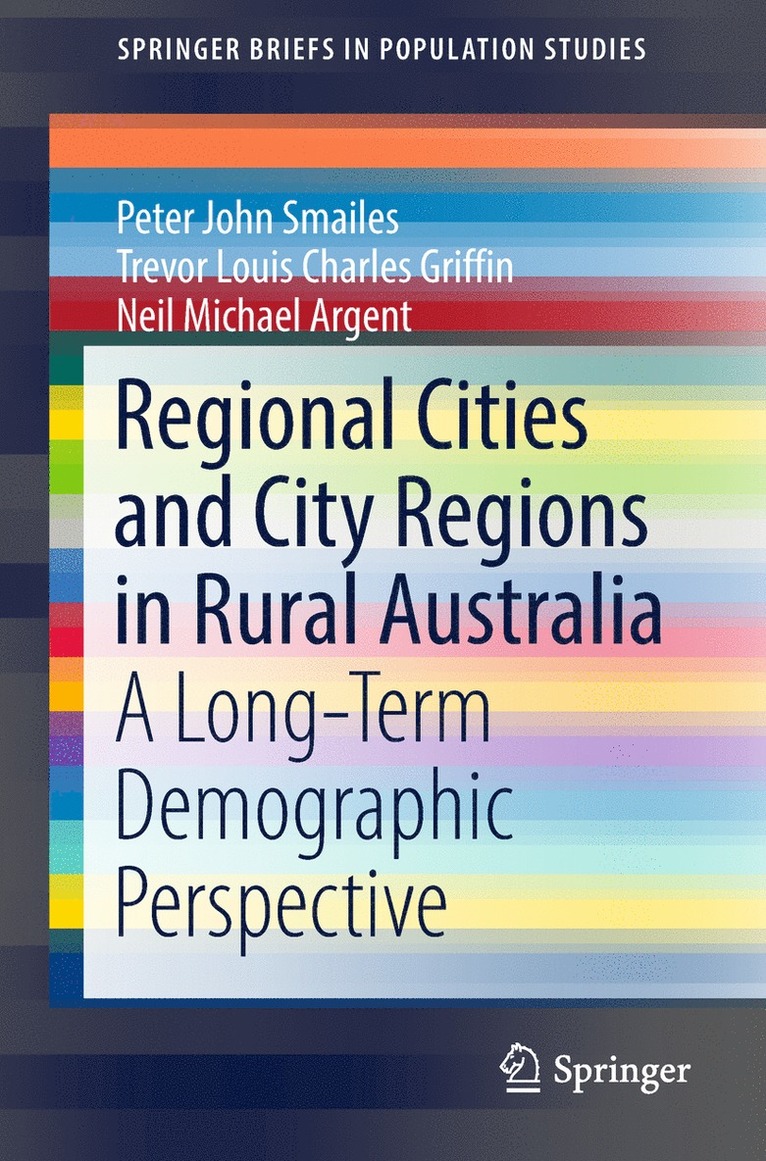 Peter John Smailes, Trevor Louis Charles Griffin, Neil Michael Argent - Regional Cities and City Regions in Rural Australia, Häftad