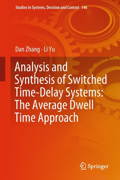 bokomslag Analysis and Synthesis of Switched Time-Delay Systems: The Average Dwell Time Approach