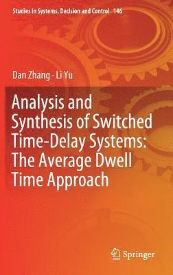 Analysis and Synthesis of Switched Time-Delay Systems: The Average Dwell Time Approach 1