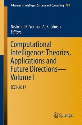 Computational Intelligence: Theories, Applications and Future Directions - Volume I 1