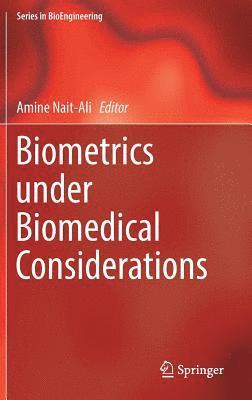 Biometrics under Biomedical Considerations 1