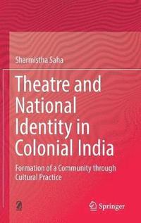 bokomslag Theatre and National Identity in Colonial India