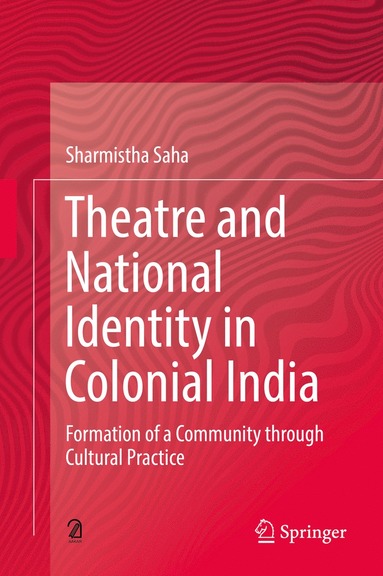 bokomslag Theatre and National Identity in Colonial India