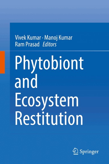 Vivek Kumar, Manoj Kumar, Ram Prasad - Phytobiont and Ecosystem Restitution, Inbunden