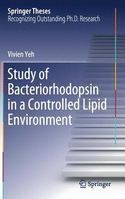 bokomslag Study of Bacteriorhodopsin in a Controlled Lipid Environment