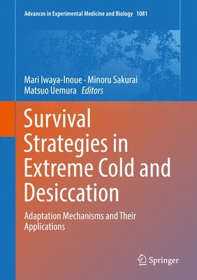 Survival Strategies in Extreme Cold and Desiccation 1