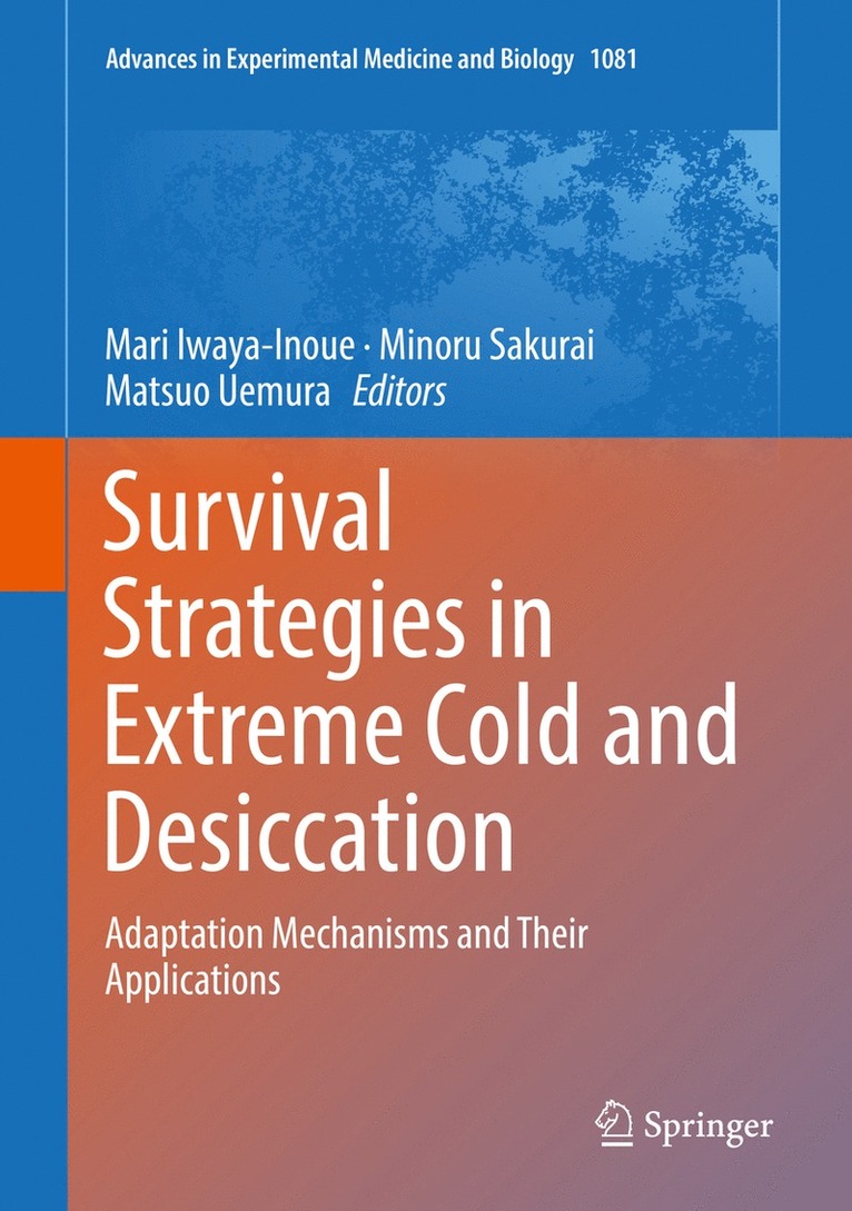 Survival Strategies in Extreme Cold and Desiccation 1