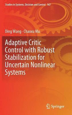 bokomslag Adaptive Critic Control with Robust Stabilization for Uncertain Nonlinear Systems
