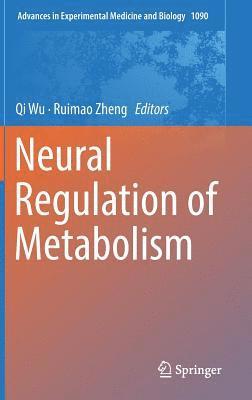 Neural Regulation of Metabolism 1