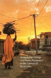 bokomslag Institutional Change and Power Asymmetry in the Context of Rural India