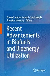 bokomslag Recent Advancements in Biofuels and Bioenergy Utilization