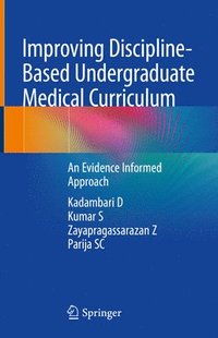 bokomslag Improving Discipline-Based Undergraduate Medical Curriculum