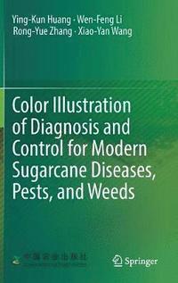 bokomslag Color Illustration of Diagnosis and Control for Modern Sugarcane Diseases, Pests, and Weeds
