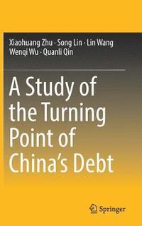 bokomslag A Study of the Turning Point of China's Debt