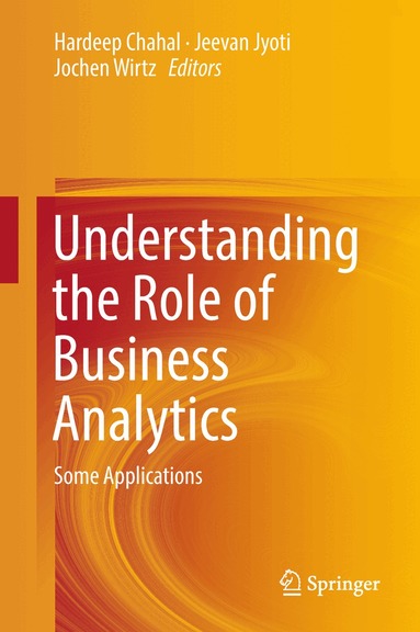 Hardeep Chahal, Jeevan Jyoti, Jochen Wirtz - Understanding the Role of Business Analytics, Inbunden