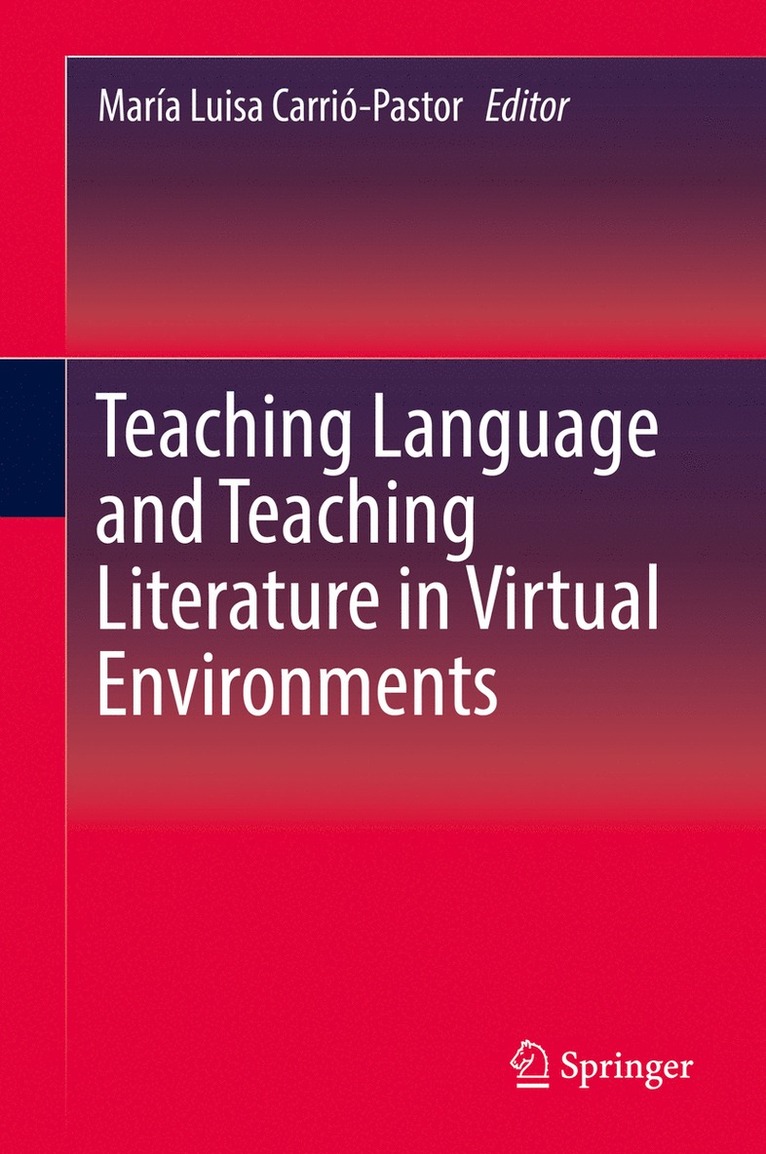 María Luisa Carrió-Pastor, Maria Luisa Carrio-Pastor - Teaching Language and Teaching Literature in Virtual Environments, Inbunden