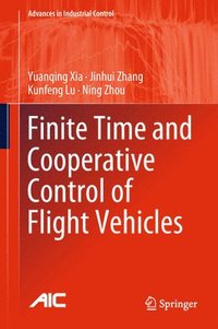 bokomslag Finite Time and Cooperative Control of Flight Vehicles