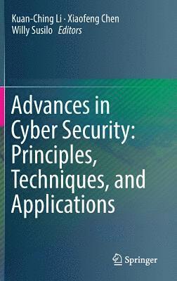 Advances in Cyber Security: Principles, Techniques, and Applications 1