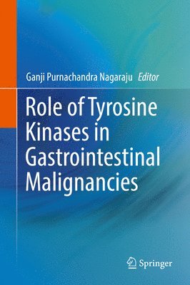 Role of Tyrosine Kinases in Gastrointestinal Malignancies 1