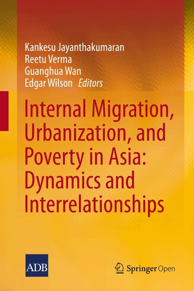 Kankesu Jayanthakumaran, Reetu Verma, Guanghua Wan, Edgar Wilson - Internal Migration, Urbanization and Poverty in Asia: Dynamics and Interrelationships, Inbunden
