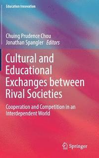 bokomslag Cultural and Educational Exchanges between Rival Societies