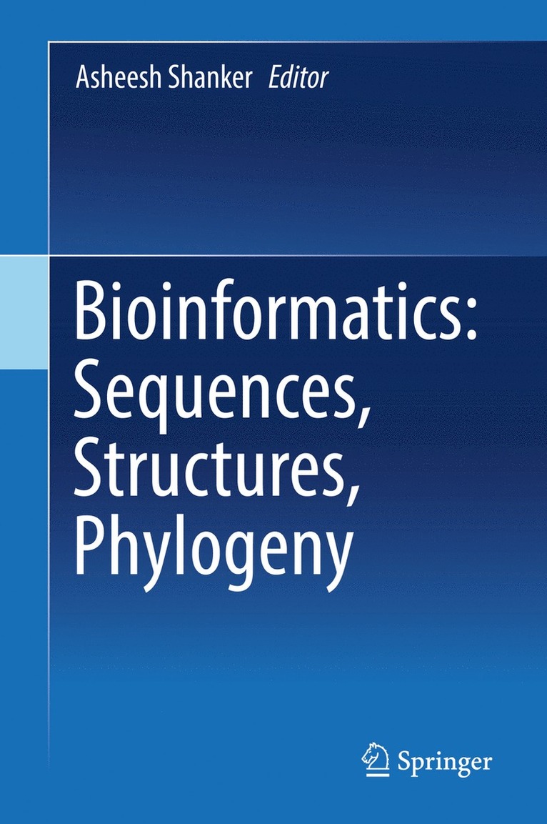 Asheesh Shanker - Bioinformatics: Sequences, Structures, Phylogeny, Inbunden