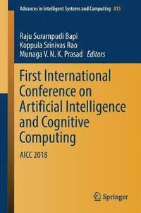bokomslag First International Conference on Artificial Intelligence and Cognitive Computing