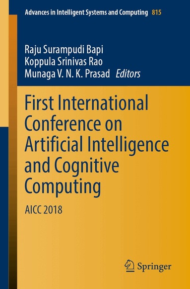 Raju Surampudi Bapi, Koppula Srinivas Rao, Munaga V. N. K. Prasad - First International Conference on Artificial Intelligence and Cognitive Computing, Häftad