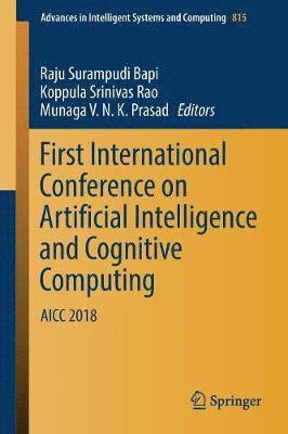 First International Conference on Artificial Intelligence and Cognitive Computing 1
