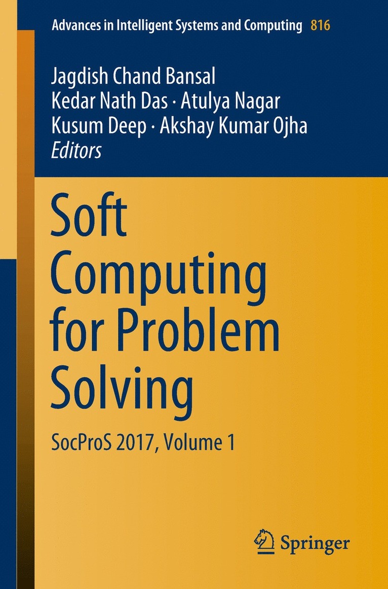 Jagdish Chand Bansal, Kedar Nath Das, Atulya Nagar, Kusum Deep, Akshay Kumar Ojha - Soft Computing for Problem Solving, Häftad