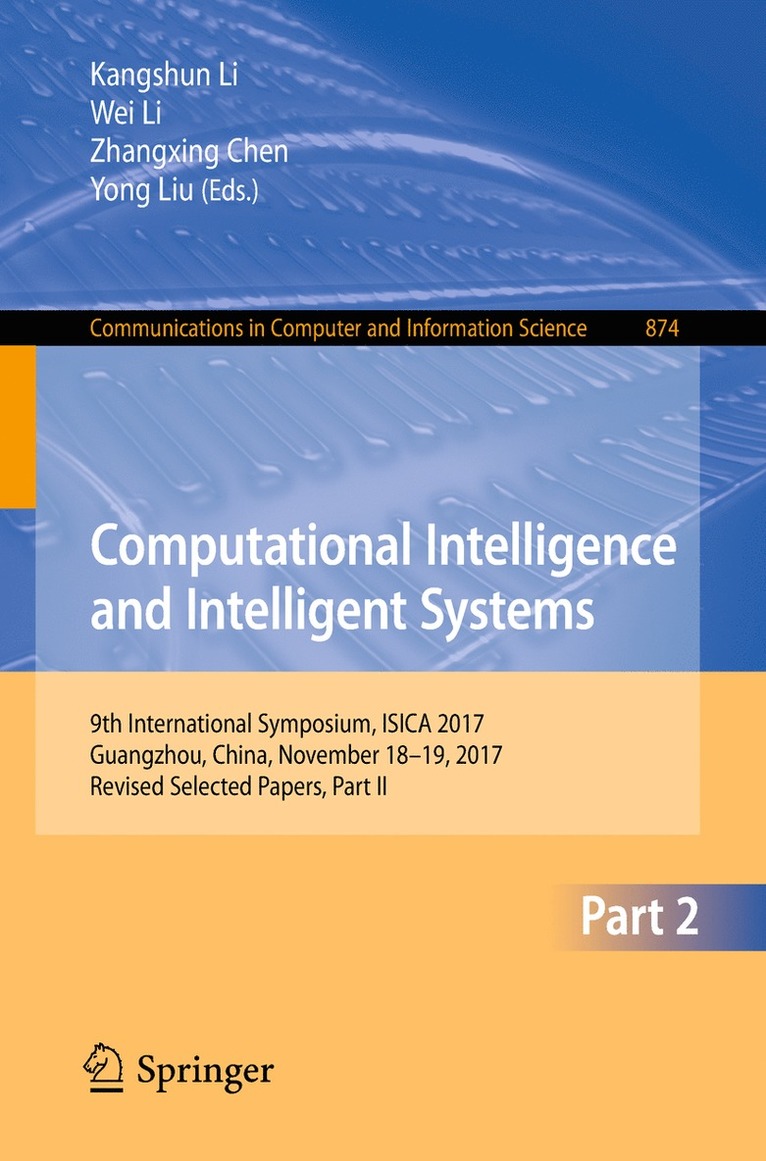 Kangshun Li, Wei Li, Zhangxing Chen, Yong Liu - Computational Intelligence and Intelligent Systems, Häftad