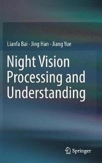bokomslag Night Vision Processing and Understanding
