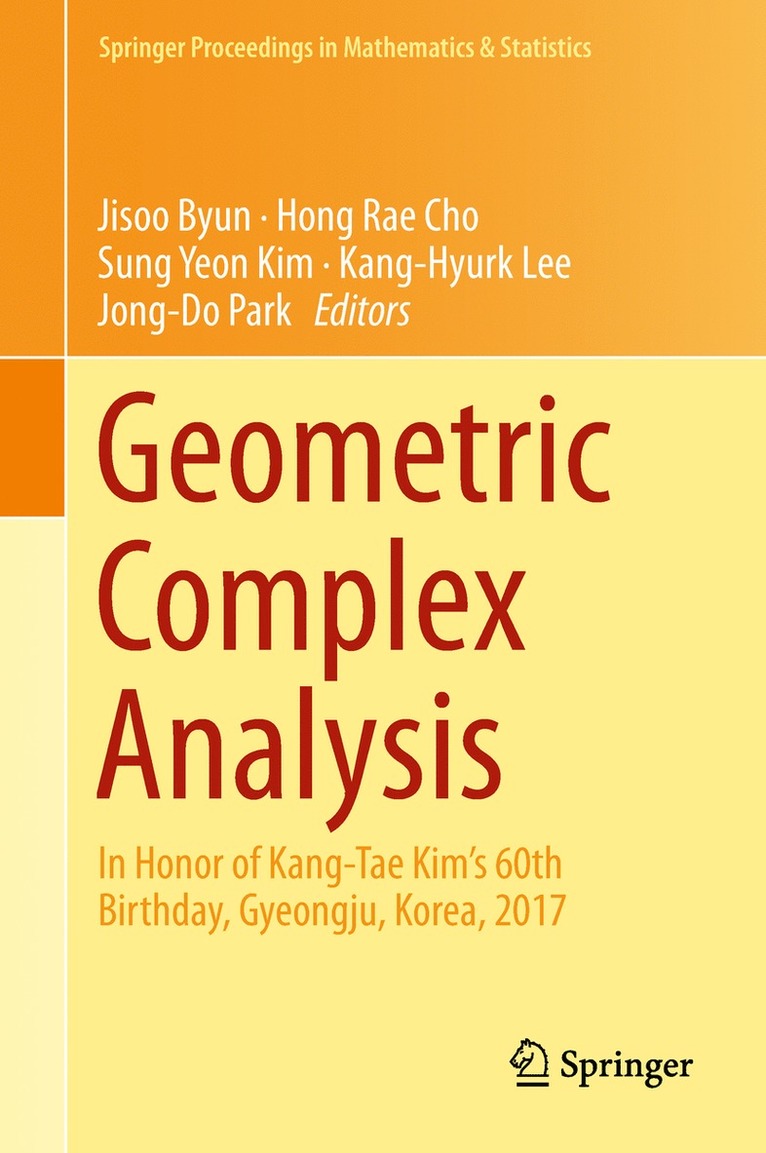 Jisoo Byun, Hong Rae Cho, Sung Yeon Kim, Kang-Hyurk Lee, Jong-Do Park - Geometric Complex Analysis, Inbunden