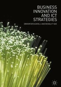 bokomslag Business Innovation and ICT Strategies