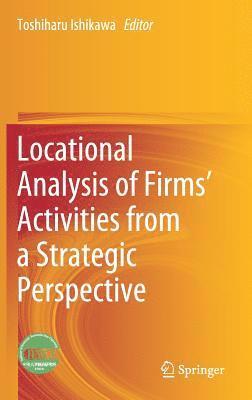 bokomslag Locational Analysis of Firms Activities from a Strategic Perspective