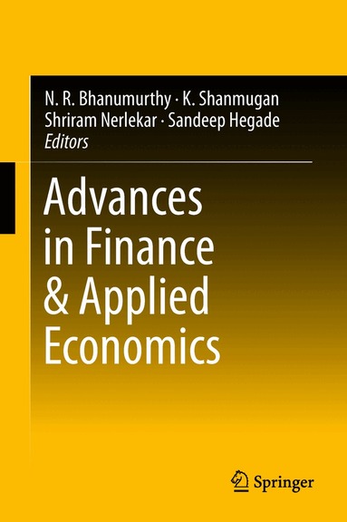 N.R. Bhanumurthy, K. Shanmugan, Shriram Nerlekar, Sandeep Hegade - Advances in Finance & Applied Economics, Inbunden