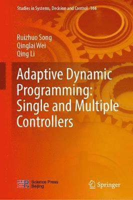 bokomslag Adaptive Dynamic Programming: Single and Multiple Controllers