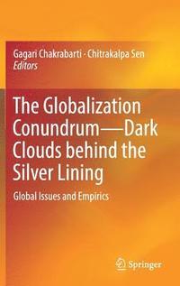 bokomslag The Globalization ConundrumDark Clouds behind the Silver Lining