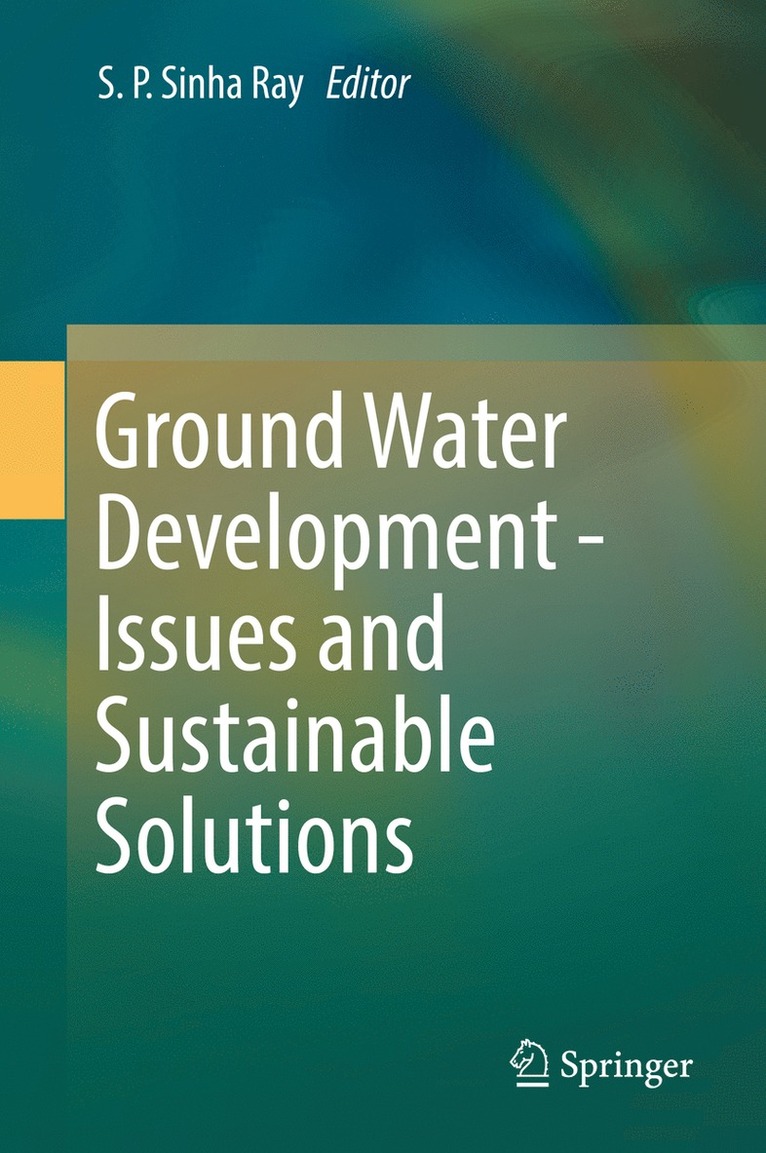 S. P. Sinha Ray - Ground Water Development - Issues and Sustainable Solutions, Inbunden