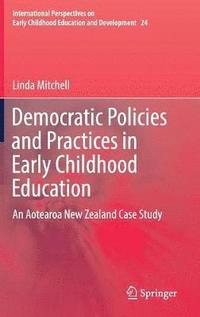 bokomslag Democratic Policies and Practices in Early Childhood Education